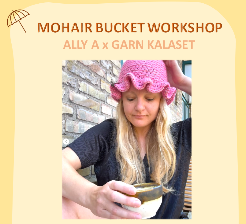 Hækl din egen Mohair Bucket Workshop // ALLY A x Garn Kalaset //  13. juli